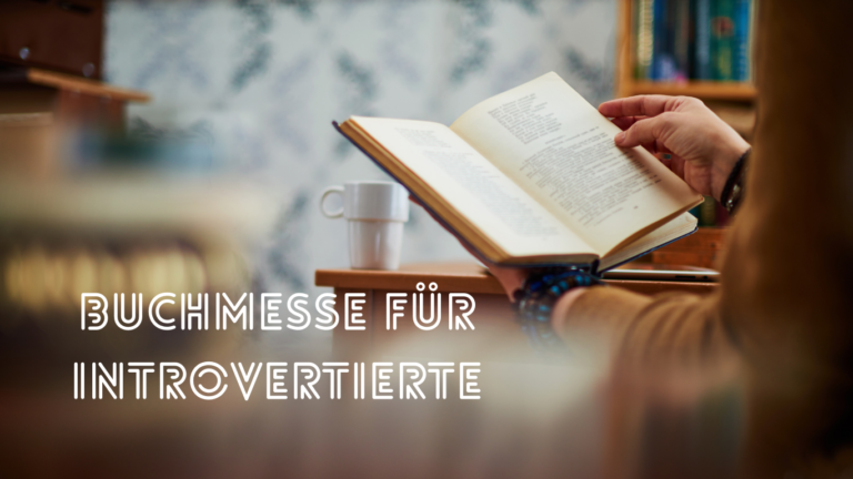 Buchmesse für Introvertierte – So teile ich meine Energie ein